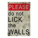 "Do Not Lick the Wall" Sign - It's Health And Safety Gone Mad I Tell You